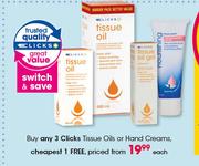 Clicks Tissue Oils Or Hand Creams-Each
