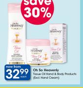 Oh So Heavenly Tissue Oil Hand & Body Products-Each