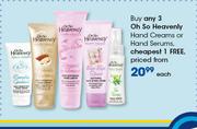 Oh So Heavenly Hand Creams Or Hand Serums-Each
