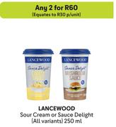 Lancewood Sour Cream Or Sauce Delight (All Variants)-For 2 x 250ml