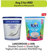 Lancewood Or Kiri Double Cream Or Greek Style Yoghurt-For 2 x 700/900/1Kg