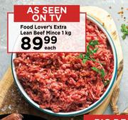 Food Lover's Extra Lean Beef Mince-1Kg Each