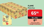 Flame Matches-10 x 10's