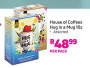 House Of Coffees Hug In A Mug (Assorted)-10's Per Pack