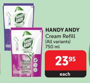 Handy Andy Cream Refill (All Variants)-750ml Each