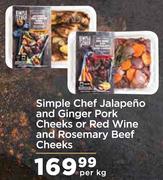 Simple Chef Jalapeno And Ginger Pork Cheeks Or Red Wine And Rosemary Beef Cheeks-Per Kg