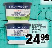 Lancewood Cottage Cheese (Selected)-250g Each