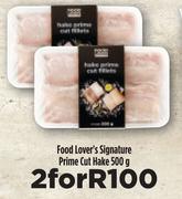 Food Lover's Signature Prime Cut Hake-For 2 x 500g