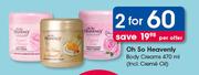Oh So Heavenly Body Creams-2 x 470ml