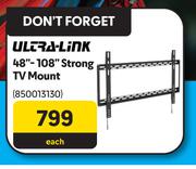 Ultra Link 48"-108" Strong TV Mount