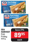 0Sea Harvest Fish Friday-600g Each