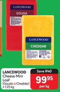 Lancewood Cheese Mini Loaf (Gouda Or Cheddar ± 1.25Kg- Per Kg