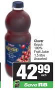 Clover Krush 100% Fruit Juice Assorted-1.5L