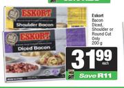 Eskort Bacon, Diced, Shoulder Or Round Cut Only-200g
