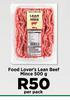 Food Lover's Lean Beef Mince-500g Per Pack