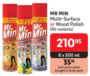 Mr Min Multi-Surface Or Wood Polish (All Variants)-6 x 300ml