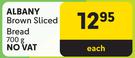 Albany Brown Sliced Bread-700g Each