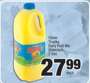 Clover Tropika Dairy Fruit Mix (Selected)-2Ltr Each