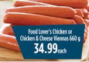 Food Lover's Chicken Or Chicken & Cheese Viennas-660g Each