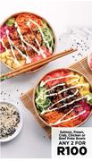 Salmon, Prawn, Crab, Chicken Or Beef Poke Bowls-For Any 2