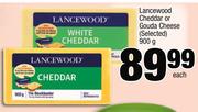 Lancewood Cheddar Or Gouda Cheese(Selected)-900g Each