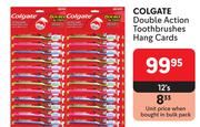 Colgate Double Action Toothbrushes Hang Cards-12's