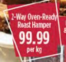 2-Way Oven Ready Roast Hamper-Per kg