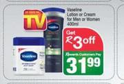 Vaseline Lotion Or Cream For Men Or Women-400ml