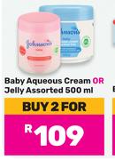 Johnson's Baby Aqueous Cream Or Jelly Assorted-For 2 x 500ml