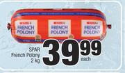 Spar French Polony-2Kg Each