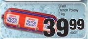 Spar French Polony-2kg Each
