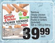 Rainbow Simply Chicken Smoked Viennas Franks Or Grillers (Selected)-325g/ 425g/ 500g Each