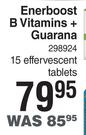 Enerboost B Vitamins+ Guarana-15 Effervescent Tablets
