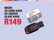 Sandisk Micro SD Card 64GB Or Cruzer Blade 64GB