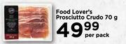 Food Lover's Prosciutto Crudo-70g Per Pack