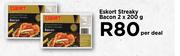 Eskort Streaky Bacon-2 x 200g Per Deal