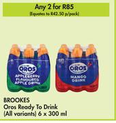Brookes Oros Ready To Drink (All Variants)-For 2 x 6 x 300ml