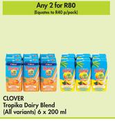 Clover Tropika Dairy Blend (All Variants)-For 2 x 6 x 200ml