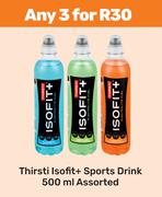 Thirsti Isofit + Sports Drink Assorted-For Any 3 x 500ml