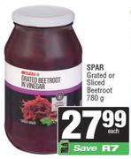 Spar Grated Or Sliced Beetroot-780g Each