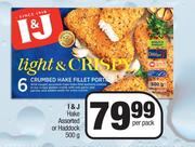 I & J Hake Assorted Or Haddock-500g Per Pack