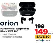 Orion Pure Tone BT Earphones Black TWS 100-Each