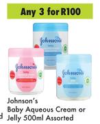 Johnson's Baby Aqueous Cream Or Jelly Assorted-For 3 x 500ml