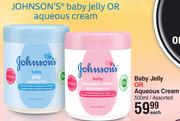 Johnson's Baby Jelly Or Aqueous Cream Assorted-500ml Each