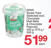 Spar Sweet Tubs (Selected Excl. Chocolate Malt Balls & Chocolate Peanuts)-450g/470g/500g Each