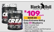 Black Bull Crea Extreme 800g (Cola Or Blueberry)-Each