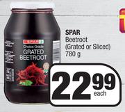 Spar Beetroot Grated Or Sliced-780g Each