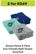 Always Home 2 Pack Eco Friendly Bath Towels Assorted-For 2