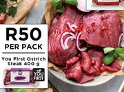 You First Ostrich Steak-400g Per Pack