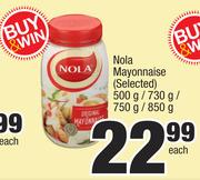 Nola Mayonnaise (Selected) 500g/730g/750g/850g Each